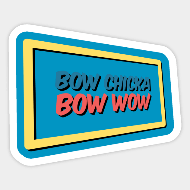 Bow Chicka Bow Wow Sticker by JasonLloyd